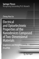 Electrical and Optoelectronic Properties of the Nanodevices Composed of Two-Dimensional Materials : Graphene and Molybdenum (IV) Disulfide