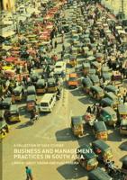 Business and Management Practices in South Asia : A Collection of Case Studies