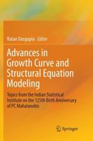 Advances in Growth Curve and Structural Equation Modeling : Topics from the Indian Statistical Institute on the 125th Birth Anniversary of PC Mahalanobis