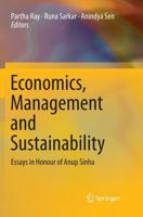 Economics, Management and Sustainability : Essays in Honour of Anup Sinha