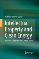 Intellectual Property and Clean Energy : The Paris Agreement and Climate Justice