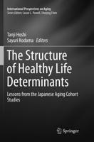 The Structure of Healthy Life Determinants : Lessons from the Japanese Aging Cohort Studies