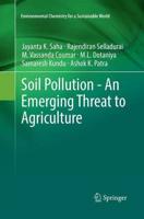 Soil Pollution - An Emerging Threat to Agriculture