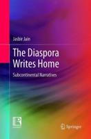 The Diaspora Writes Home : Subcontinental Narratives