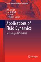 Applications of Fluid Dynamics : Proceedings of ICAFD 2016