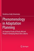 Phenomenology in Adaptation Planning : An Empirical Study of Flood-affected People in Kampung Muara Baru Jakarta