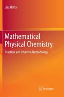 Mathematical Physical Chemistry : Practical and Intuitive Methodology
