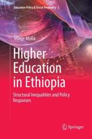 Higher Education in Ethiopia : Structural Inequalities and Policy Responses