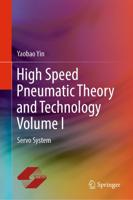 High Speed Pneumatic Theory and Technology Volume I