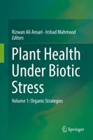 Plant Health Under Biotic Stress : Volume 1: Organic Strategies