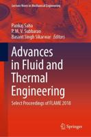 Advances in Fluid and Thermal Engineering : Select Proceedings of FLAME 2018