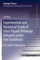 Experimental and Numerical Study of Glass Façade Breakage Behavior Under Fire Conditions