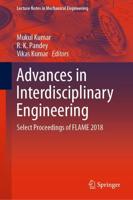 Advances in Interdisciplinary Engineering : Select Proceedings of FLAME 2018
