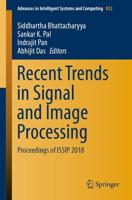 Recent Trends in Signal and Image Processing : Proceedings of ISSIP 2018