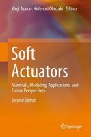 Soft Actuators : Materials, Modeling, Applications, and Future Perspectives