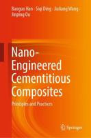 Nano-Engineered Cementitious Composites : Principles and Practices
