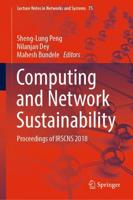 Computing and Network Sustainability : Proceedings of IRSCNS 2018