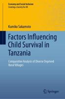 Factors Influencing Child Survival in Tanzania : Comparative Analysis of Diverse Deprived Rural Villages