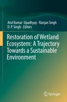 Restoration of Wetland Ecosystem: A Trajectory Towards a Sustainable Environment