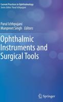 Ophthalmic Instruments and Surgical Tools