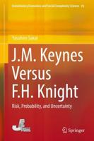 J.M. Keynes Versus F.H. Knight : Risk, Probability, and Uncertainty
