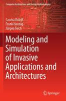 Modeling and Simulation of Invasive Applications and Architectures