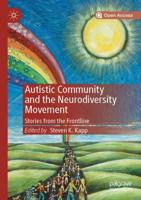 Autistic Community and the Neurodiversity Movement : Stories from the Frontline