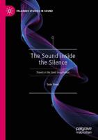 The Sound inside the Silence : Travels in the Sonic Imagination