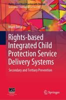 Rights-Based Integrated Child Protection Service Delivery Systems