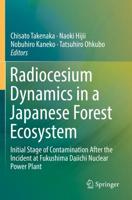 Radiocesium Dynamics in a Japanese Forest Ecosystem : Initial Stage of Contamination After the Incident at Fukushima Daiichi Nuclear Power Plant