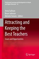 Attracting and Keeping the Best Teachers : Issues and Opportunities