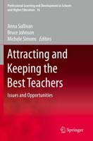 Attracting and Keeping the Best Teachers : Issues and Opportunities