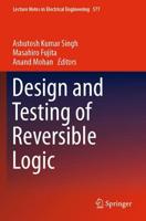 Design and Testing of Reversible Logic