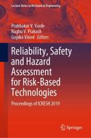 Reliability, Safety and Hazard Assessment for Risk-Based Technologies : Proceedings of ICRESH 2019