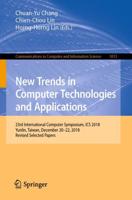 New Trends in Computer Technologies and Applications : 23rd International Computer Symposium, ICS 2018, Yunlin, Taiwan, December 20-22, 2018, Revised Selected Papers
