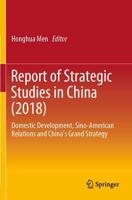 Report of Strategic Studies in China (2018) : Domestic Development, Sino-American Relations and China's Grand Strategy
