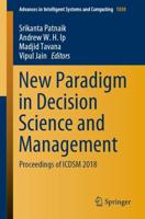 New Paradigm in Decision Science and Management : Proceedings of ICDSM 2018