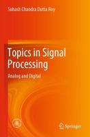 Topics in Signal Processing : Analog and Digital
