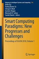 Smart Computing Paradigms: New Progresses and Challenges : Proceedings of ICACNI 2018, Volume 1
