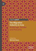 The Migration Industry in Asia : Brokerage, Gender and Precarity