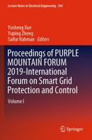 Proceedings of PURPLE MOUNTAIN FORUM 2019-International Forum on Smart Grid Protection and Control