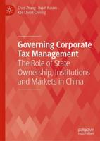Governing Corporate Tax Management : The Role of State Ownership, Institutions and Markets in China