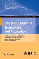 Image and Graphics Technologies and Applications : 14th Conference on Image and Graphics Technologies and Applications, IGTA 2019, Beijing, China, April 19-20, 2019, Revised Selected Papers