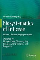 Biosystematics of Triticeae. Volume I Triticum-Aegilops Complex