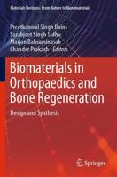 Biomaterials in Orthopaedics and Bone Regeneration : Design and Synthesis