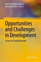 Opportunities and Challenges in Development : Essays for Sarmila Banerjee