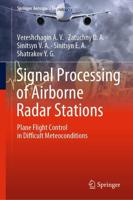 Signal Processing of Airborne Radar Stations : Plane Flight Control in Difficult Meteoconditions