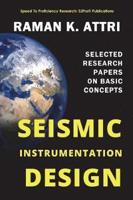 Seismic Instrumentation Design: Selected Research Papers on Basic Concepts