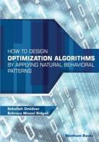How to Design Optimization Algorithms by Applying Natural Behavioral Patterns