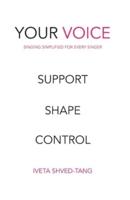 Your Voice, Singing Simplified For Every Singer